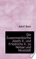 Télécharger le livre libro Die Zusammenkünfte Josefs Ii Und Friedrichs Ii Zu Neisse Und Neustadt